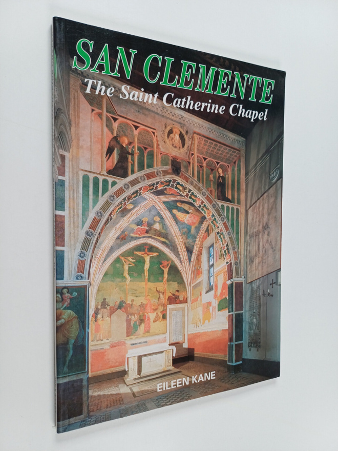 Eileen M. Kane : San Clemente : The Saint Catherine chapel