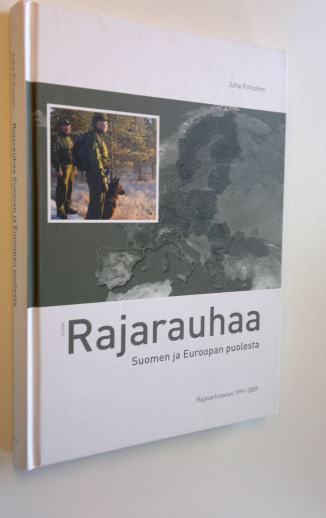 Juha Pohjonen : Rajarauhaa Suomen ja Euroopan puolesta : ...