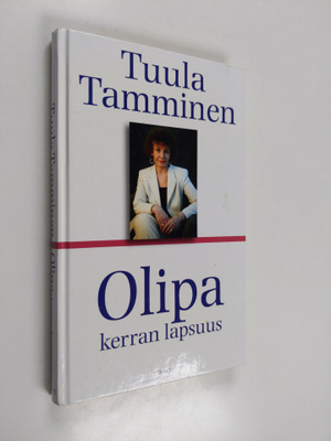 Tuula Tamminen : Olipa kerran lapsuus