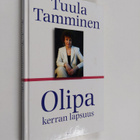 Tuula Tamminen : Olipa kerran lapsuus - pikkukuva 1