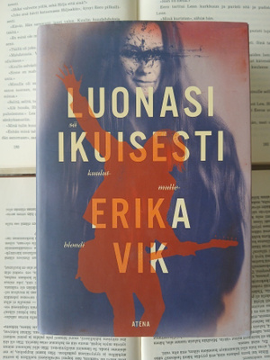 Erika Vik - Luonasi ikuisesti (sid.)