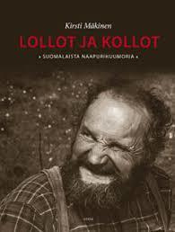 Kirsti Mäkinen: Lollot ja kollot