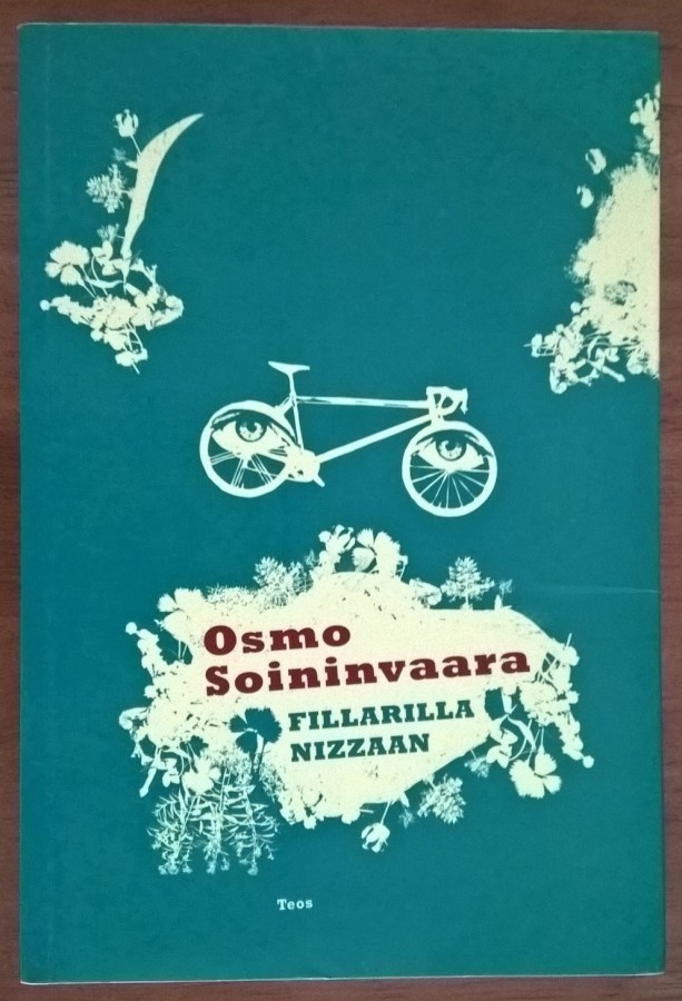 Osmo Soininvaara: Fillarilla Nizzaan (signeerattu)