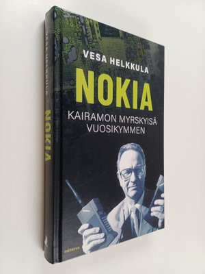Vesa Helkkula : Nokia - Kairamon myrskyisä vuosikymmen