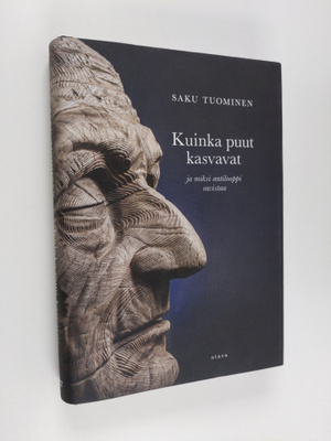 Saku Tuominen : Kuinka puut kasvavat ja miksi antilooppi ...
