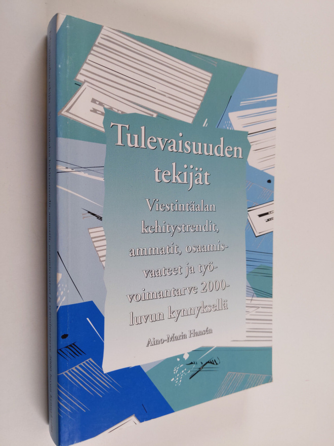 Aino-Maria Hansen : Tulevaisuuden tekijät : Viestintäalan...