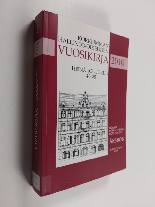 Korkeimman hallinto-oikeuden vuosikirja 2010 ; Högsta för...