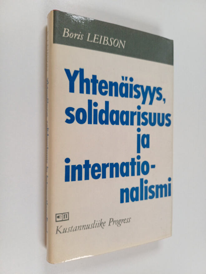 Boris Lejbzon : Yhtenäisyys, solidaarisuus ja internation...