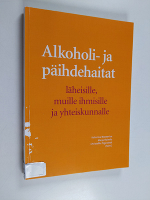 Alkoholi- ja päihdehaitat läheisille, muille ihmisille ja...
