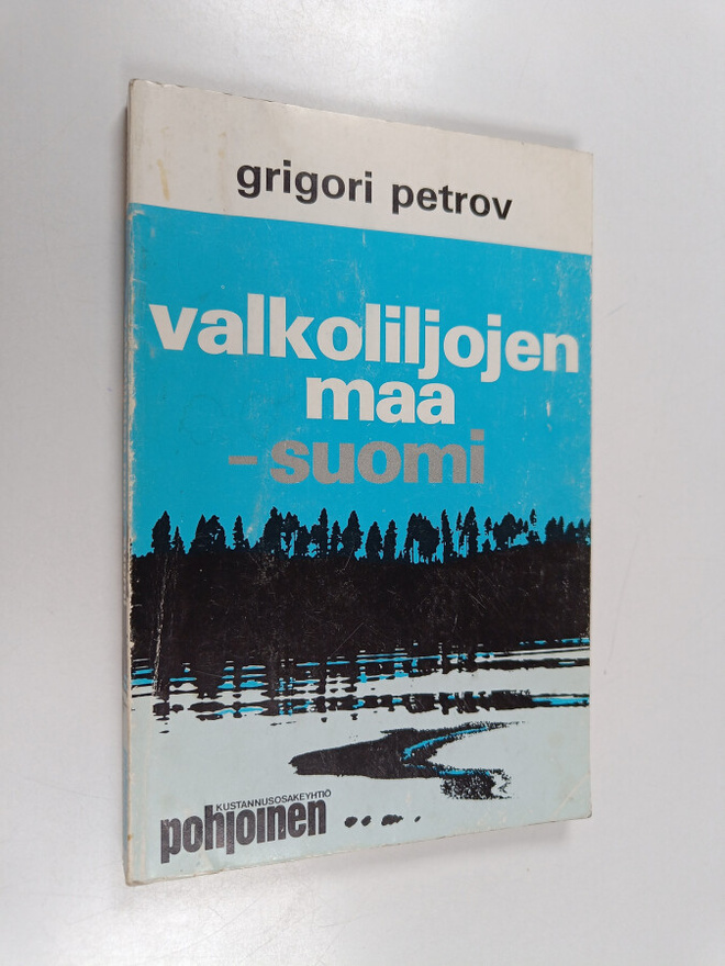 Grigori Petrov : Valkoliljojen maa - Suomi