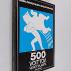 Juha (toim.) Koponen : 500 voittoa verottajasta : henkilö... - pikkukuva 1