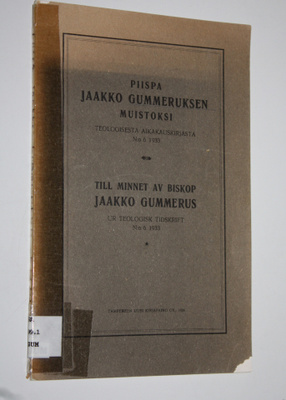 Piispa Jaakko Gummeruksen muistoksi : Teologisesta aikaka...