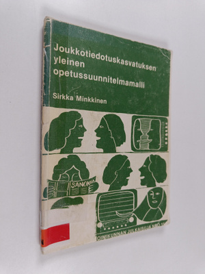 Sirkka Minkkinen : Joukkotiedotuskasvatuksen yleinen opet...