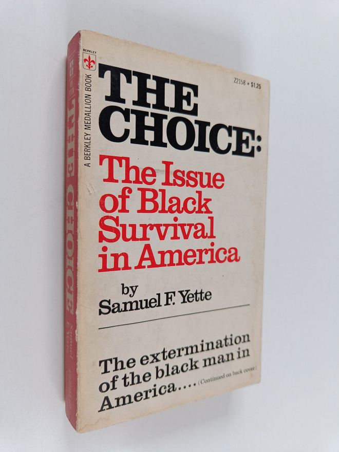 Samuel F. Yette : The Choice - The Issue of Black Surviva...