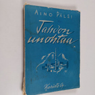 Aino Pälsi : Tahdon unohtaa - pikkukuva 1