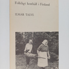 Ilmar Talve : Folkligt kosthåll i Finland - en översikt (... - pikkukuva 1