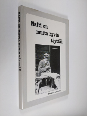 Nafti on mutta hyvin täyttää : (kurulaista perinnettä)