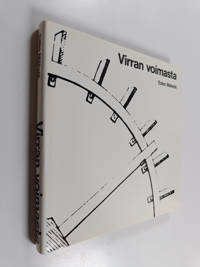 Esko Mäkelä : Virran voimasta : Mustionjoen vesivoiman kä...