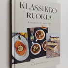Tiina Rantanen : Klassikkoruokia : Reseptit & tarinat - pikkukuva 1