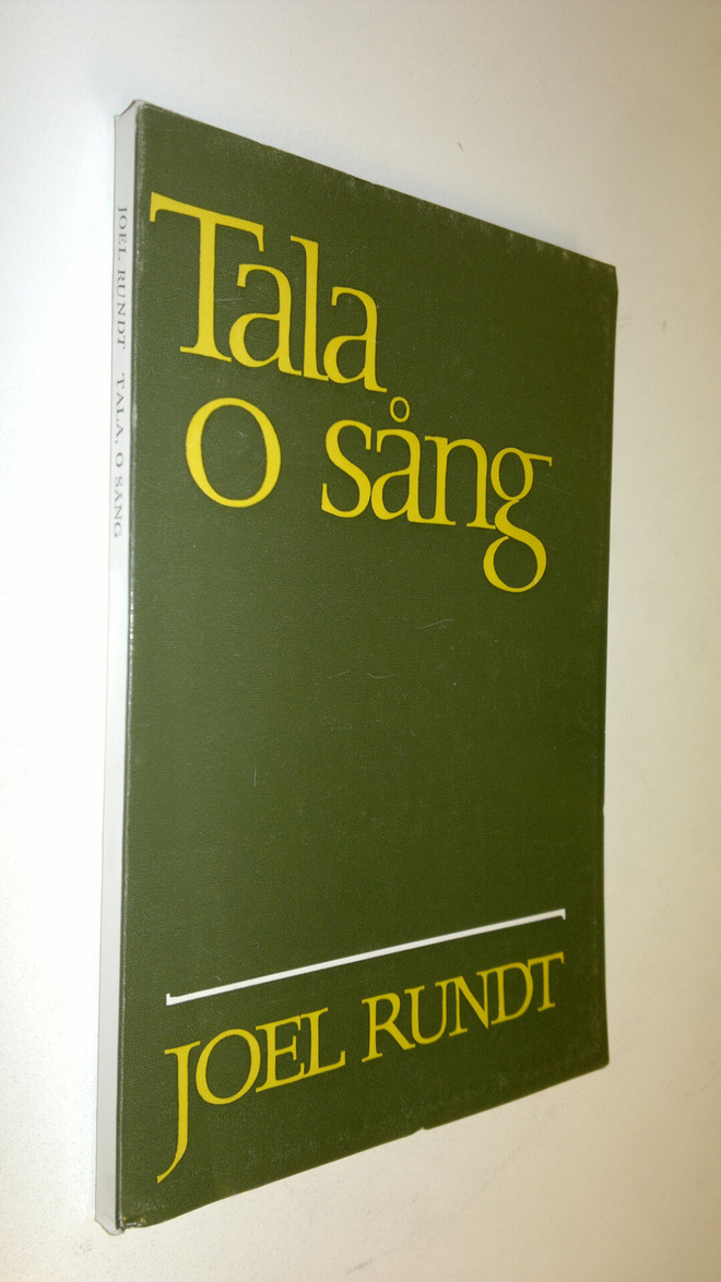 Joel Rundt : Tala, o sång : Min själ dig hör