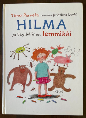 Timo Parvela Hilma ja täydellinen lemmikki
