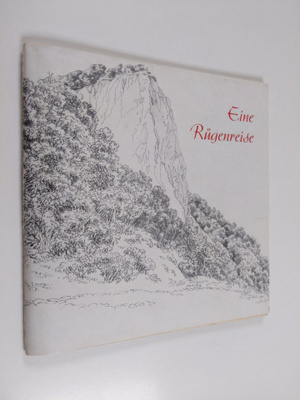 Carl Gustav Carus : Eine Rugenreise