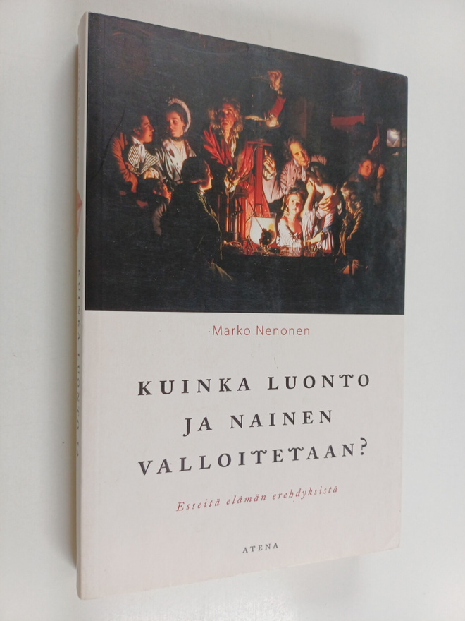 Marko Nenonen : Kuinka luonto ja nainen valloitetaan