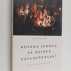 Marko Nenonen : Kuinka luonto ja nainen valloitetaan - pikkukuva 1