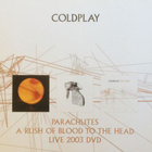  Coldplay – Parachutes / A Rush Of Blood To The Head / Live - pikkukuva 1