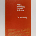 G. C. Thornley : Easier scientific English practice - pikkukuva 1