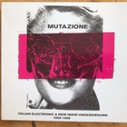 Mutazione. Italian Electronic & New Wave Underground 2 CD - pikkukuva 1