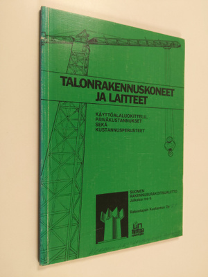 Talonrakennuskoneet ja laitteet : käyttöalaluokittelu, pä...