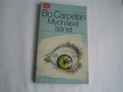 Bo Carpelan - Myöhäiset äänet
