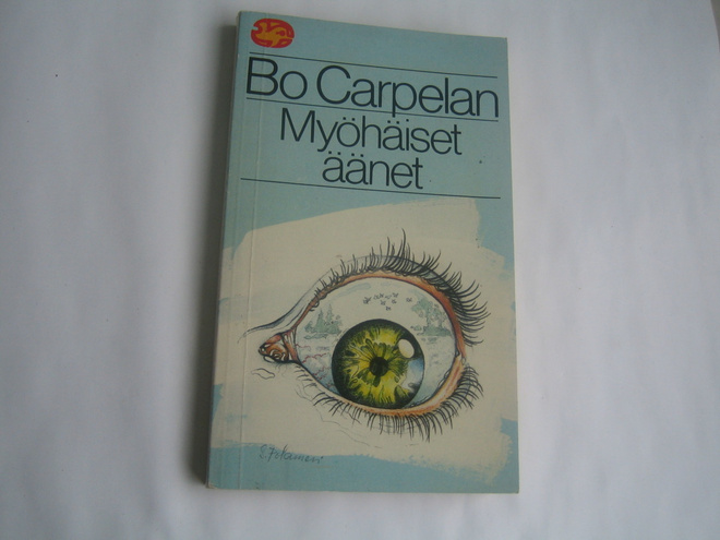 Bo Carpelan - Myöhäiset äänet