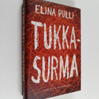 Elina Pulli : Tukkasurma (signeerattu, tekijän omiste) - pikkukuva 1