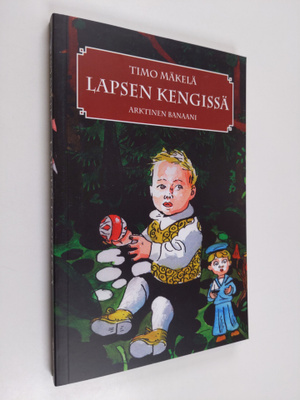 Timo Mäkelä : Lapsen kengissä
