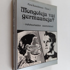 Mongoleja vai germaaneja? : rotuteorioiden suomalaiset - pikkukuva 1