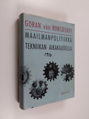 Göran von Bonsdorff : Maailmanpolitiikka tekniikan aikaka...