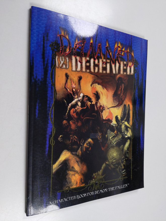 Damned & Deceived : A character book for Demon: The Fallen