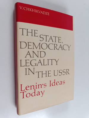 Viktor Mikhailovich Chkhikvadze : The State, Democracy an...