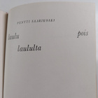 Pentti Saarikoski : Laulu laululta pois - pikkukuva 2