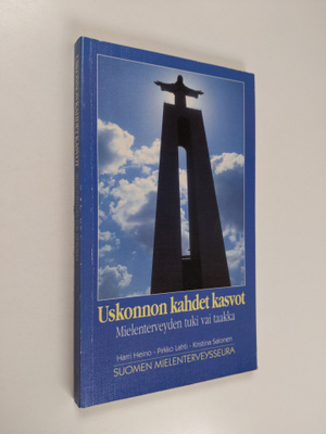 Harri Heino : Uskonnon kahdet kasvot : mielenterveyden tu...
