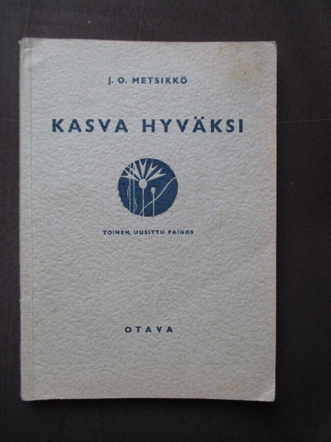 Kasva hyväksi