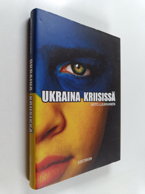 Arto (toim.) Luukkanen : Ukraina kriisissä
