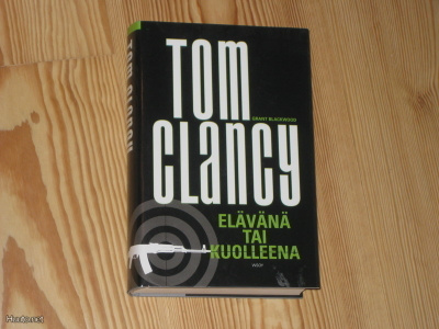Clancy, Tom: Elävänä tai kuolleena 1.p skp v. 2011