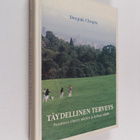 Deepak Chopra : Täydellinen terveys : Parantava yhteys ke... - pikkukuva 1