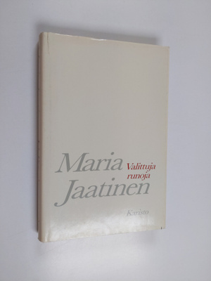 Maria Jaatinen : Valittuja runoja