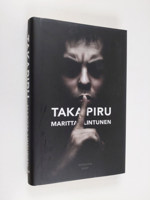 Maritta Lintunen : Takapiru : novelleja