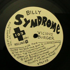 BILLY SYNDROME Vicious Burger ~ LP - pikkukuva 5