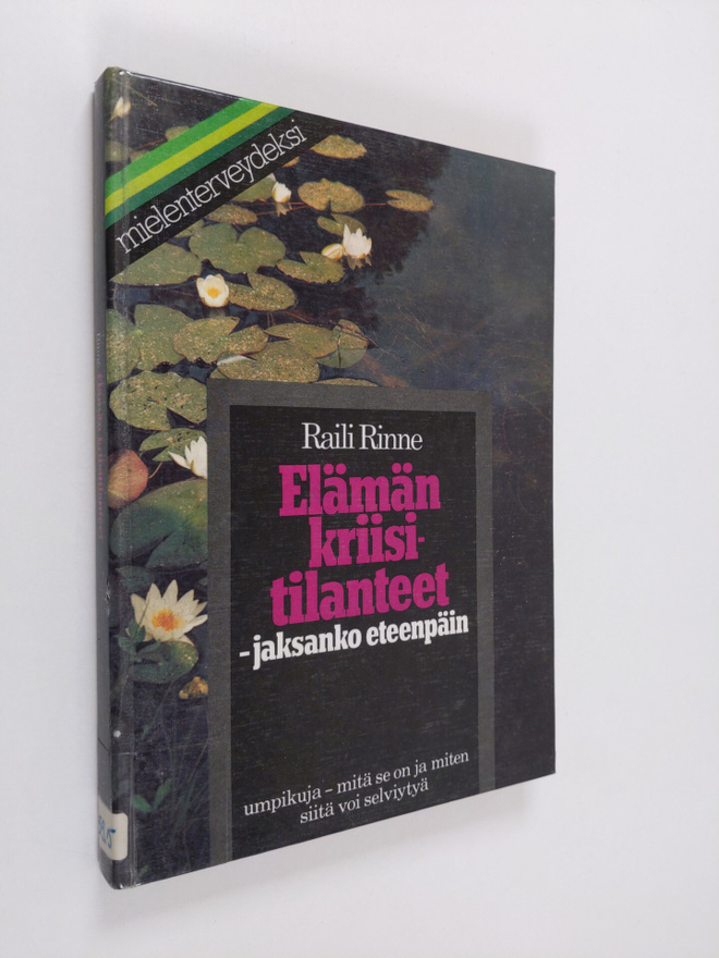 Raili Rinne : Elämän kriisitilanteet